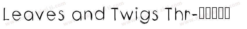 Leaves and Twigs Thr字体转换